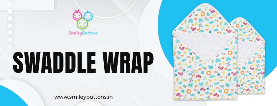 Swaddle Wrap Benefits: Better Sleep, Comfort & Security