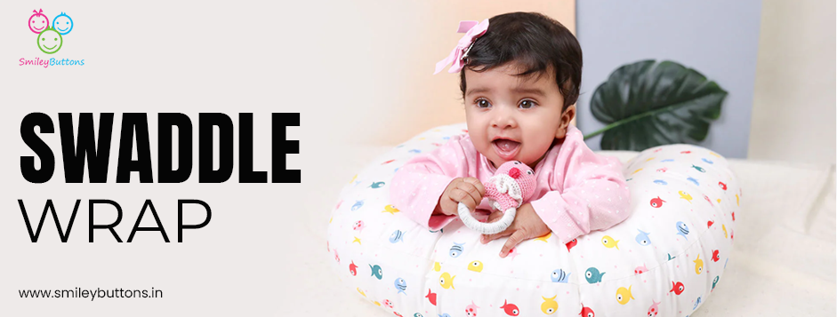 Top Reasons to Invest in a High-Quality Swaddle Wrap for Newborns