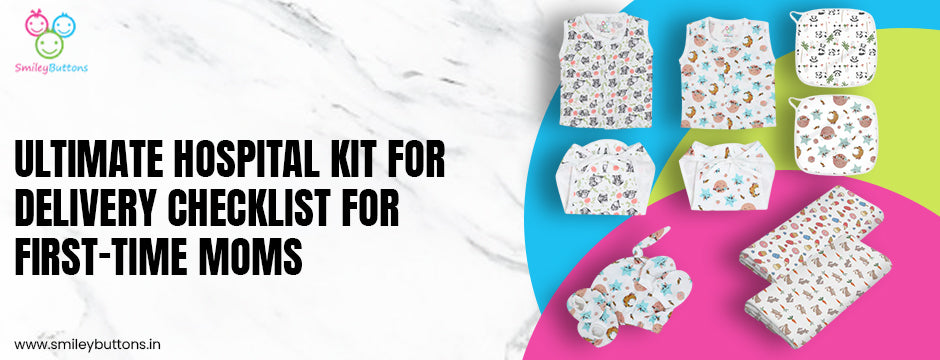 Ultimate Hospital Kit for Delivery Checklist for First-Time Moms